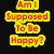 A static digital image displays multiple text-based with pixelated fonts in bright colors against a black background, featuring phrases about happiness and consequences