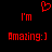 Red pixelated text and symbols on black background: 'I'm' above 'Amazing:]' with a heart symbol above the left 'I'm'.