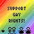 Rainbow gradient background with pixelated text 'SUPPORT GAY RIGHTS!' and four black stick-figure icons below.