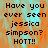 Pixelated text reads 'Have you ever seen jessica simpson? HOTT!!' over a blurred background with orange and cyan hues.