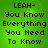 Green background with black pixelated text reading "LEAH- You Know Everything You Need To Know" in four identical arranged in a