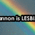 Rainbow gradient background with partial text overlay reading 'annon is LESBI live in' over a blurred interior scene.