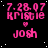 Pixelated pink text on black background with white dots, displaying '7.28.07 KRISTIE' above a heart symbol and 'JOSH' below, repeated in a pattern with one gray square in the bottom-right corner