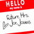 Red banner with 'HELLO' text above white background featuring stylized signatures and a small black-and-white icon.