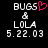 Pixelated text displays 'BUGS & LOLA 5.22.03' with a pink heart symbol replacing the ampersand in one version.