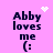 Pixelated text 'Abby loves me (:' on pink background with white heart and star animations.