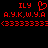 Red pixelated text and symbols on black background: 'ILY' with heart symbol, 'A.Y.K,W.Y.A', and repeated '(33333333=' sequences.