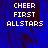 Blue background with white pixelated text reading 'CHEER FIRST ALLSTARS' in three lines, displayed across multiple with a gray section on the right