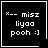 Four identical black square with white pixelated text and symbols, each containing "x-- misz liyaa pooh :]" and one with a heart symbol and another with a star symbol