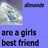 A static image with a light blue background, featuring a pixelated square on the left and dark text below it reading 'are a girls best friend' in lowercase letters.