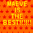 Static image with orange background patterned by red stars, yellow text repeating 'MAEVE IS THE BEST!!!!!!' in three across the visible area