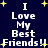 Dark blue background with yellow stars and white text reading "I Love My Best Friends!!" in pixelated font, repeated twice in a