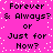 Pixelated text on a bright pink background with white speckles, repeating 'Forever & Always? or Just for Now?' in two