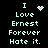 Pixelated text reads "I Love Ernest Forever Hate it." with a heart icon above the first I and a starburst effect replacing the heart in subsequent frames.