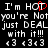 Pixelated text on black background with red outline around 'HOT' in first instance, repeated phrases and heart symbols below.