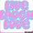 Pixelated text and names on a bright pink background with a white section containing 'LIVE LAUGH LOVE' in pink and blue letters.