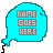 cyan speech bubble icons with gray text reading "NAME GOES HERE" in pixelated font, some showing subtle color variations
