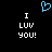 Blue pixelated heart symbol above white text reading "I LUV YOU!" repeated twice on black background.