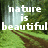Pixelated forest scene with dirt path and text 'nature is beautiful' overlaid on left side.
