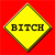 Yellow diamond-shaped sign with black text reading "BITCH" on a red background, bordered by a pixelated green and brown outline.