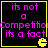 Four identical display purple text on black background with yellow border and pixelated Pac-Man icon, each reads "its not a Competition its a fact"