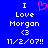 Blue background with white pixelated text reading "I Love Morgan <3 11/2/07!!" and a pink pixelated heart symbol above the text.