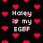 Black background with red pixelated hearts and white text reading "Haley is my EGBF" in multiple repeated instances.