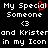 Black background with white pixelated text reading "My Special Someone" and "and Kristerand Krister in my Icon", featuring a red heart symbol over the 'P' in 'Special'.