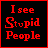 nine black square with red borders, each displaying the text "I see Stupid People" in pixelated font where 'Stupid' alternates between white and red