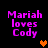 Pixelated text reads "Mariah loves Cody" in purple on black background with orange and brown hearts.
