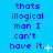 Blue background with repeated text 'thats illogical man I can't have it.' in dark blue, featuring animated white sparkles and punctuation variations.