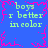 Blue background with pink pixelated border and green text reading 'boys r better in color' repeated four times.