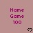 Static image of six identical pink text blocks arranged in a on a light pink background, each containing 'Name Game 100' with a small black heart icon below