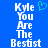 Blue background with white pixelated text reading "Kyle You Are The Bestest" and a green heart symbol above the text on the left side.