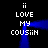 Two identical pixelated text-based icons with blue light effects on black background, each displaying 'ii LOVE MY COUSIIH' in white block letters.