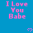 Blue background with pink text "I Love You Babe" repeated in a pattern and small pixelated hearts scattered throughout