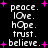 Black background with white text and pink plus signs; text cycles through 'peace.', 'love.', 'hope.', 'trust.', 'believe.' in a repeating pattern.
