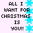 Pixelated text reads 'ALL I WANT FOR CHRISTMAS IS YOU!!' in black block letters on a light background with blue star patterns.