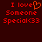 Red pixelated text on dark red background reads "I love Someone Special<33" with a heart symbol replacing the 'o' in 'love', displayed across two identical frames.