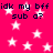 A static image with a bright pink background covered in white stars, displaying repeated text 'idk my bff sub a?' in dark blue pixelated font.