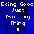 Blue background with white pixelated text reading "Being Good Being Good Just Isn't my Thing !!!" in a