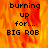 Pixelated text 'burning up for... BIG ROB' on a fiery orange-yellow background with visible flame-like patterns.