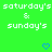 Green background with white pixelated text reading 'saturday's & sunday's' repeated twice, two blue heart icons at bottom center and right.