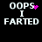 Pixelated text 'OOPS I FARTED' on black background with pink pixel clusters changing position across frames.