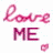 Three variations of 'love ME' text with heart symbols, each in distinct color schemes and styles on white backgrounds.