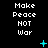 Black background with white pixelated text reading 'Make Peace NOT War' repeated in a , animated cyan symbols including plus signs and X shapes moving across the screen