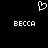 Pixelated white heart symbol above two identical 'BECCA' text blocks on black background.