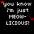 Black background with white pixelated text reading "you know i'm just MEOW-LICIOUS!" and red star symbols scattered throughout.