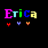 Four animated frames of a pixelated text-based buddy icon showing the name 'Erica' with changing colors and heart symbols below, arranged in a 2x2 contact sheet on black background.