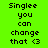 Pixelated text on a split background with green and yellow sections, displaying 'Single you can change that <3' in black font.